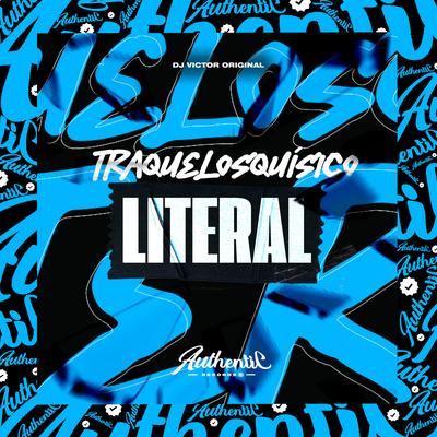 Traquelosquísico Literal By DJ VICTOR ORIGINAL's cover