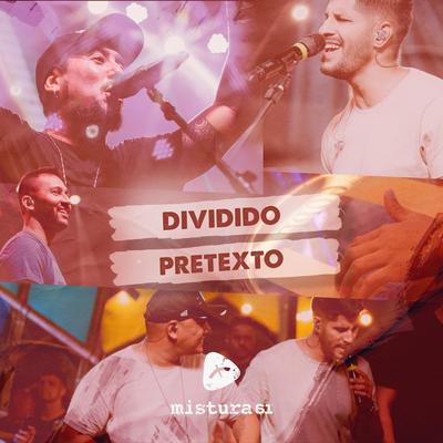 Dividido / Pretexto (Ao Vivo) By Mistura 61's cover