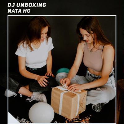 Dj Unboxing By Nata HG's cover