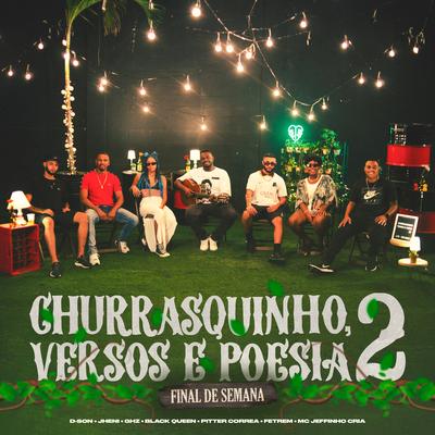 Churrasquinho, Versos e Poesia 2: Final de Semana By L4b, Pitter Correa, Black Queen, Mc Jeffinho Cria, Fetrem, Jheni, GHz, D-son's cover