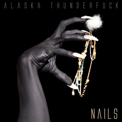 Nails (feat. Jeremy Mark Mikush) By Alaska Thunderfuck, Jeremy Mark Mikush's cover