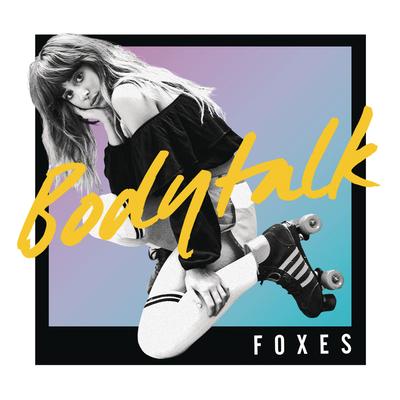 Body Talk By Foxes's cover