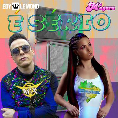 É Serio By DJ Cleber Mix, Edy Lemond, MC MAYARA, Eletrofunk Brasil's cover