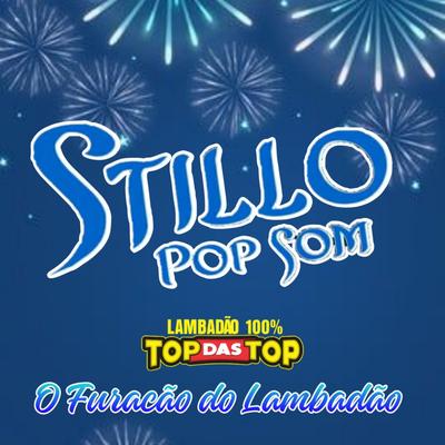 O Meu Coração By STILLO POP SOM, LAMBADÃO 100% TOP DAS TOP's cover