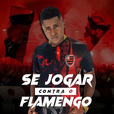 Se Jogar Contra o Flamengo's cover