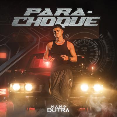 Para-Choque By Mano Dutra's cover