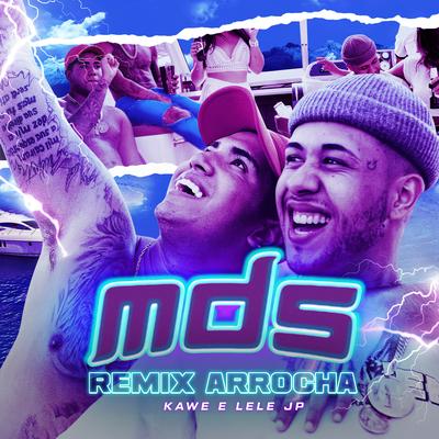 Mds (Arrocha) (Remix) By Krawk, Mc Lele JP's cover