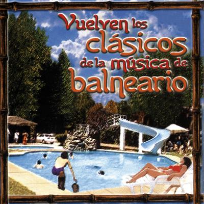Vuelven los Clásicos de la Música de Balneario's cover