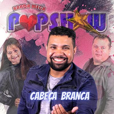 Cabeça Branca By Banda Mega Pop Show's cover