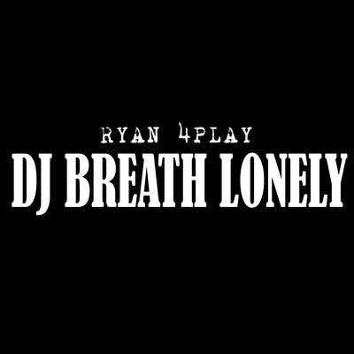 Dj Breath Lonely's cover