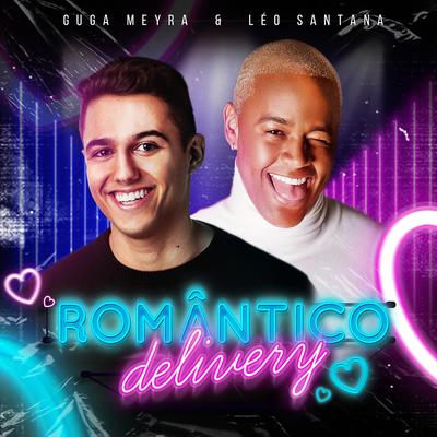 Romântico Delivery By Guga Meyra, Leo Santana's cover
