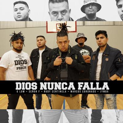Dios Nunca Falla By G Low, Señor F, Rudy Centinela, Marcos Coronado, Jymba's cover