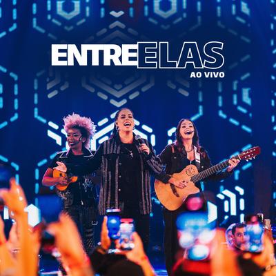 Entre Elas (Ao Vivo)'s cover