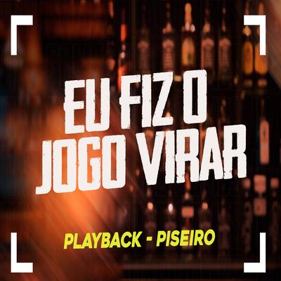 Eu Fiz o Jogo Virar (Playback) By Luiz Poderoso Chefão's cover
