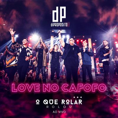 Love no Cafofo (Ao Vivo) By Di Propósito's cover