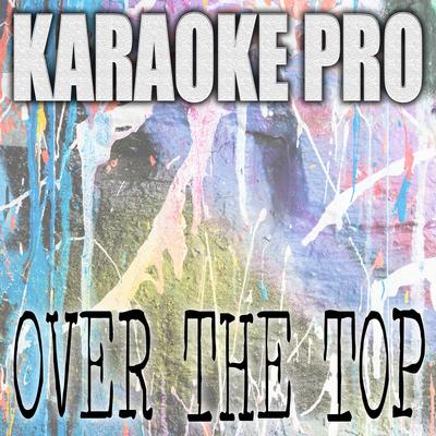 Over The Top (Originally Performed by Smiley and Drake) (Instrumental) By Karaoke Pro's cover