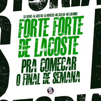Forte Forte de Lacoste - Pra Começar o Final de Semana's cover