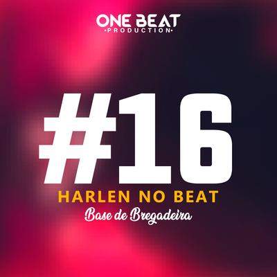 Base de Bregadeira #16 By One Beat Production, HARLEN NO BEAT's cover