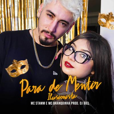 Para de Mentir (Ilusionista) By MC Stamm, Mc Branquinha's cover