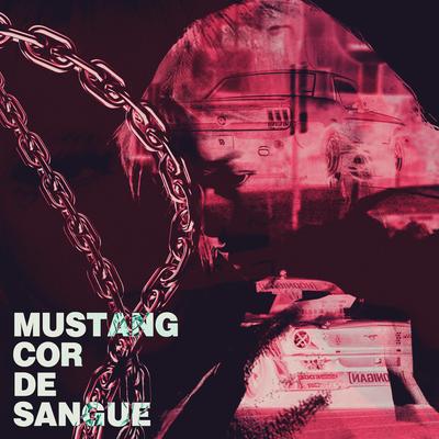 MUSTANG COR DE SANGUE's cover