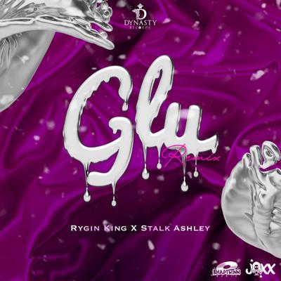 Glu (Remix) By Rygin king, Stalk Ashley's cover