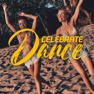 Celebrate Dance to the Chillout Music (Ibiza Party Lounge)'s cover