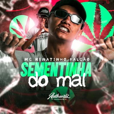 Sementinha do Mal By MC Renatinho Falcão's cover
