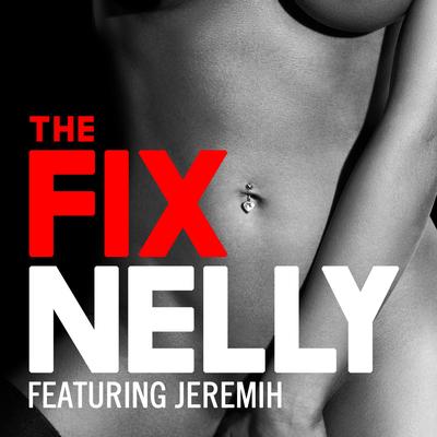 The Fix (feat. Jeremih) By Nelly, Jeremih's cover