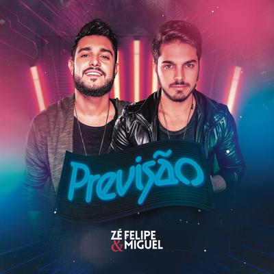 Previsão By Zé Felipe & Miguel's cover