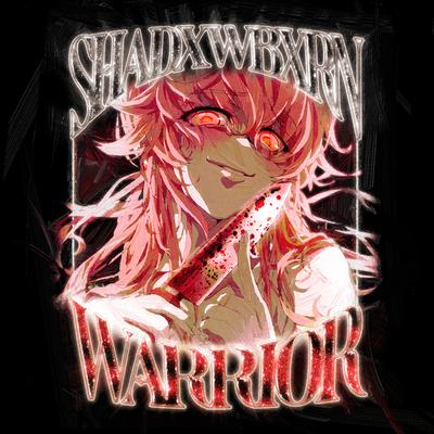 WARRIOR By SHADXWBXRN's cover