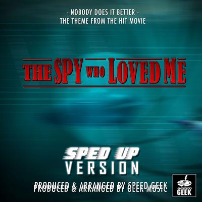 Nobody Does It Better (From "The Spy Who Loved Me") (Sped Up)'s cover