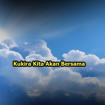 Kukira Kita Akan Bersama's cover