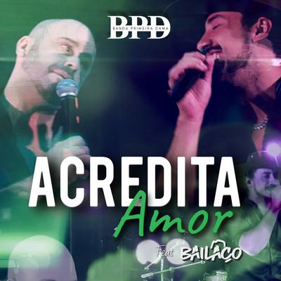 Acredita Amor (Ao Vivo) By Banda Primeira Dama, Grupo Bailaço's cover