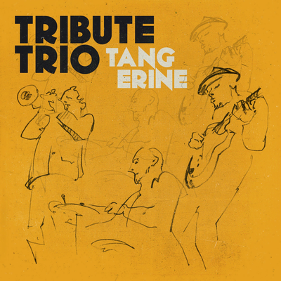 Tangerine By Tribute Trio's cover
