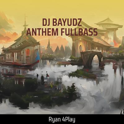 Dj Bayudz Anthem Fullbass's cover