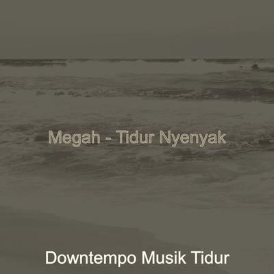 Megah - Tidur Nyenyak's cover
