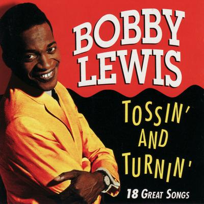 Tossin' And Turnin' By Bobby Lewis's cover