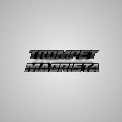 Trompet Madrista (Remix)'s cover