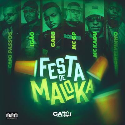 Festa de Maloka By Caio Passos, MC GP, Mc Kadu, IGAO, Gabb MC, Mc Kelvinho's cover