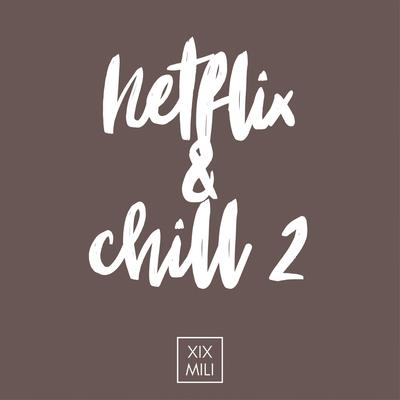 Netflix & chill 2 (Radio Edit)'s cover