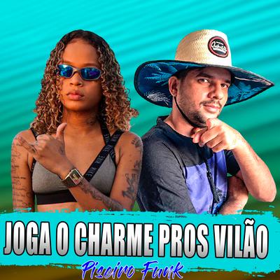 Joga o Charme Pros Vilão (feat. Mc Dricka) (Piseiro Funk) By Dj Dm Audio Production, Mc Dricka's cover