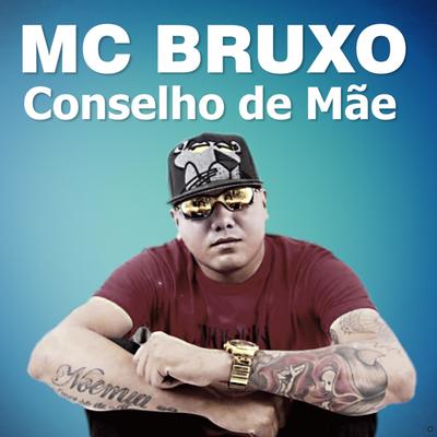 Conselho de Mãe By Mc Bruxo's cover