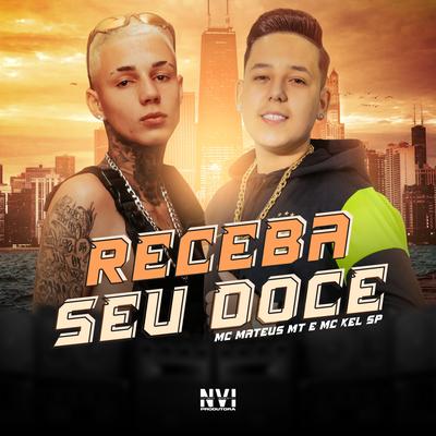 Receba Seu Doce By Mc Mateus MT, MC Kel SP, L.A NO BEAT's cover