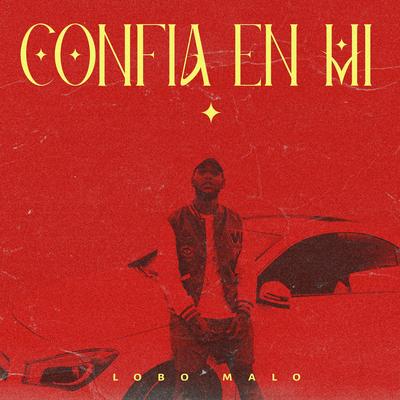 Confia en Mi By Lobo Malo's cover