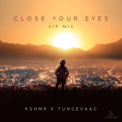 Close Your Eyes (VIP Mix)'s cover