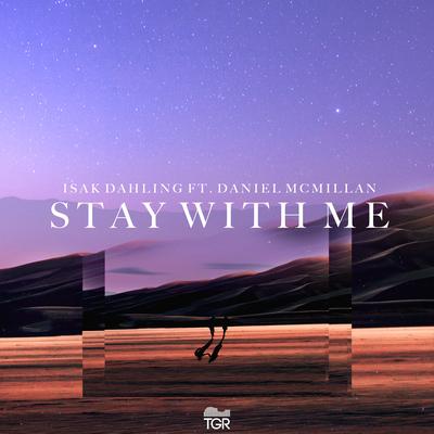 Stay with Me By Isak Dahling, Daniel McMillan's cover