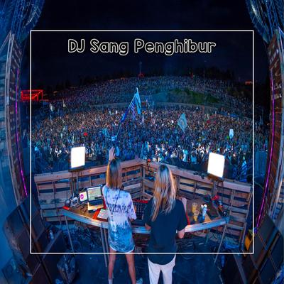 DJ Sang Penghibur's cover