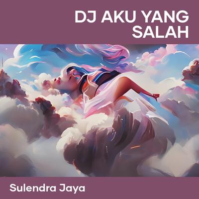 Dj Aku Yang Salah's cover