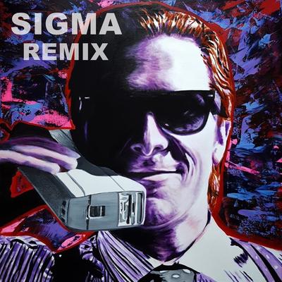 Sigma (Remix) By Sonhador Rap Motivação, Sidney Scaccio's cover