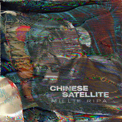 Chinese Satellite By Millie Ripa's cover